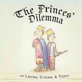 The Princes' Dilemma