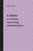 A Letter to a Friend Concerning Naturalizations