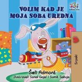 Serbian Bedtime Collection- I Love to Keep My Room Clean (Serbian Book for Kids)