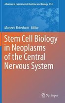 Stem Cell Biology in Neoplasms of the Central Nervous System