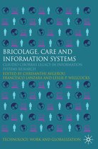 Technology, Work and Globalization - Bricolage, Care and Information
