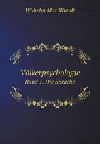 Voelkerpsychologie Band 1. Die Sprache