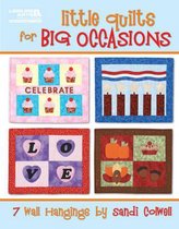 Little Quilts for Big Occasions