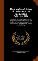 The Awards and Claims of Exhibitors at the International Exhibition, 1876