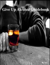 Give Up Alcohol Guidebook