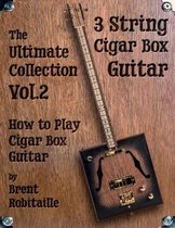 Cigar Box Guitar - The Ultimate Collection- Cigar Box Guitar - The Ultimate Collection Volume Two
