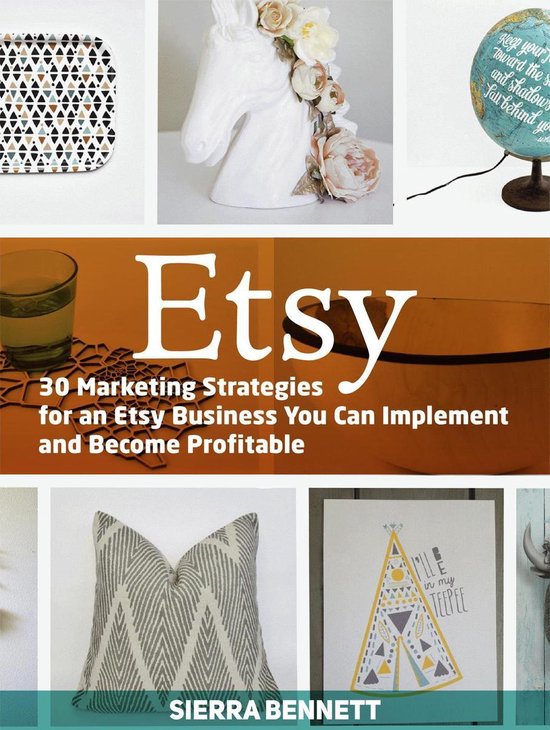 Etsy: 30 Marketing Strategies for an Etsy Business You Can I ... - cover