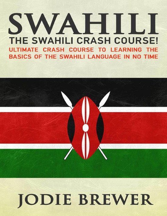 Swahili The Swahili Crash Course Ultimate Crash Course to Learning