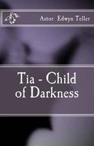 Tia - Child Of Darkness