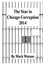 The Year in Chicago Corruption 2014