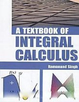 A Textbook Of Integral Calculus