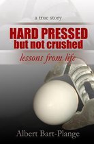 Hard Pressed But Not Crushed