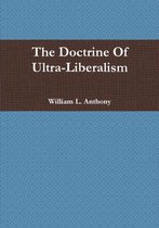 The Doctrine of Ultra-Liberalism