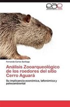 Analisis Zooarqueologico de Los Roedores del Sitio Cerro Aguara
