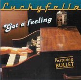 Luckyfella Feat. Bullet - Got A Feeling (3" CD Single)