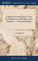 A Manual of General Dundas's [sic] XVIII Manoeuvres. with Plates. by G. Dominicus, ... the Second Edition