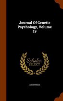 Journal of Genetic Psychology, Volume 19