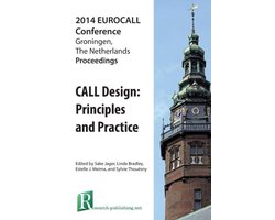 CALL Design: Principles and Practice - Proceedings of the 2014 EUROCALL Conference, Groningen, The Netherlands