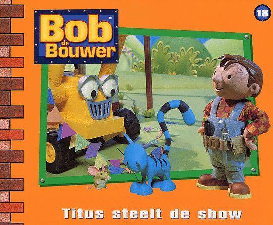 Bob de bouwer 18 titus steelt de show, Big Balloon | 9789054257998