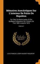 M moires Anecdotiques Sur l'Interieur de Palais de Napol on