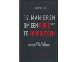 12 manieren om een fusie (niet) te verprutsen