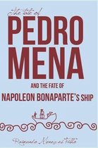 The Tale of Pedro Mena and the Fate of Napoleon Bonaparte's Ship