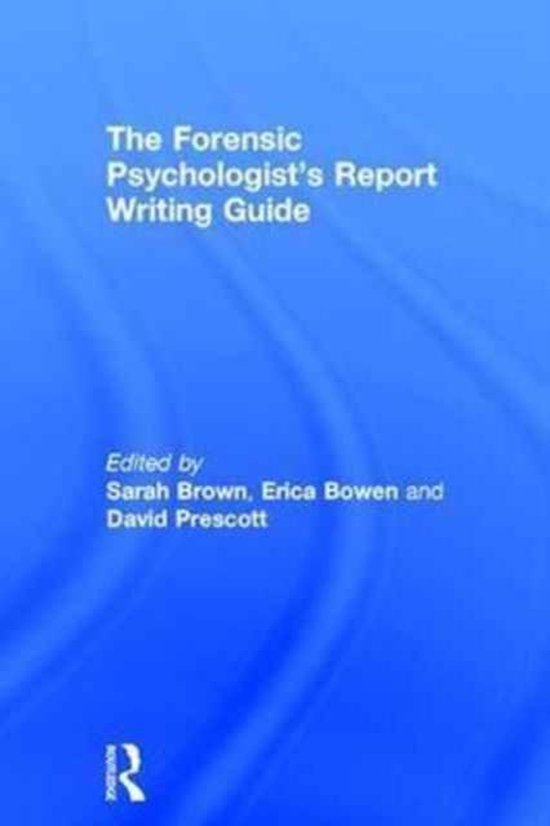 The Forensic Psychologists Report Writing Guide 9781138841505
