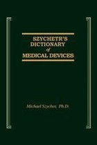 Szycher's Dictionary of Medical Devices