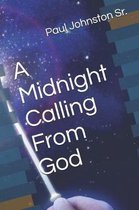A Midnight Calling from God