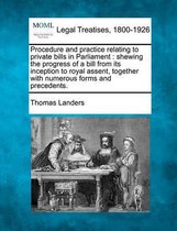 Procedure and Practice Relating to Private Bills in Parliament