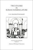 Society for Classical Studies American Classical Studies- Two Studies in Roman Nomenclature