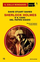 Il Giallo Mondadori Sherlock 15 - Sherlock Holmes e il caso del papiro egizio (Il Giallo Mondadori Sherlock)