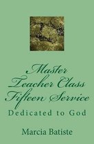 Master Teacher Class Fifteen Service