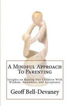 A Mindful Approach to Parenting