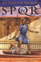 The SPQR Roman Mysteries 4 - SPQR IV: The Temple of the Muses