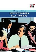 Management Extra- Positive Working Relationships Revised Edition
