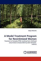 A Model Treatment Program for Revictimized Women