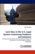 Juror Bias in the U.S. Legal System