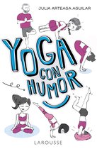 LAROUSSE - Libros Ilustrados/ Prácticos - Vida Saludable - Yoga con humor