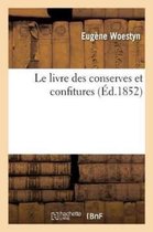 Savoirs Et Traditions- Le Livre Des Conserves Et Confitures