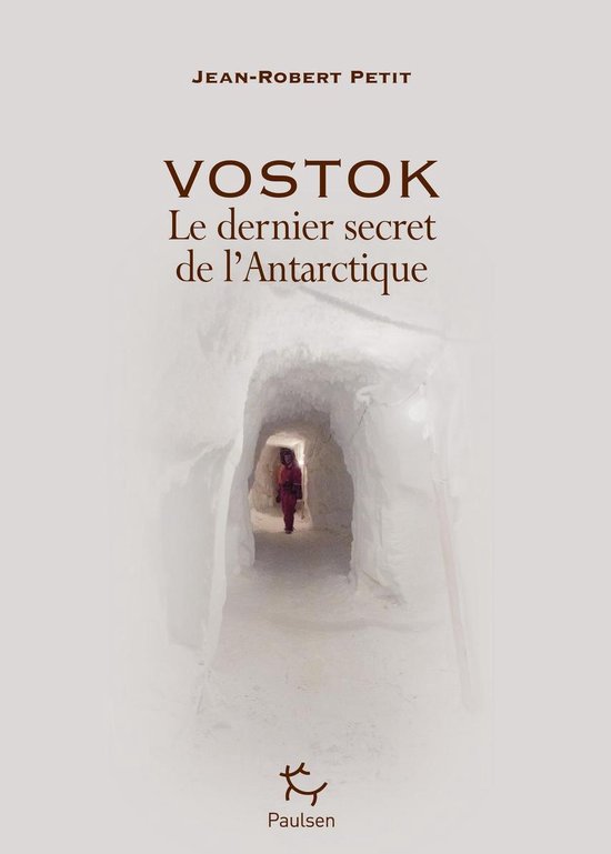 Vostok - Le dernier secret de l'Antarctique