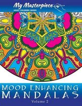 Mandala Coloring Books for Relaxation, Meditation and Creativity- My Masterpiece Adult Coloring Books - Mood Enhancing Mandalas Volume 2