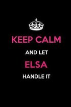 Keep Calm and Let Elsa Handle It