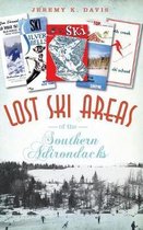 Lost Ski Areas of the Southern Adirondacks