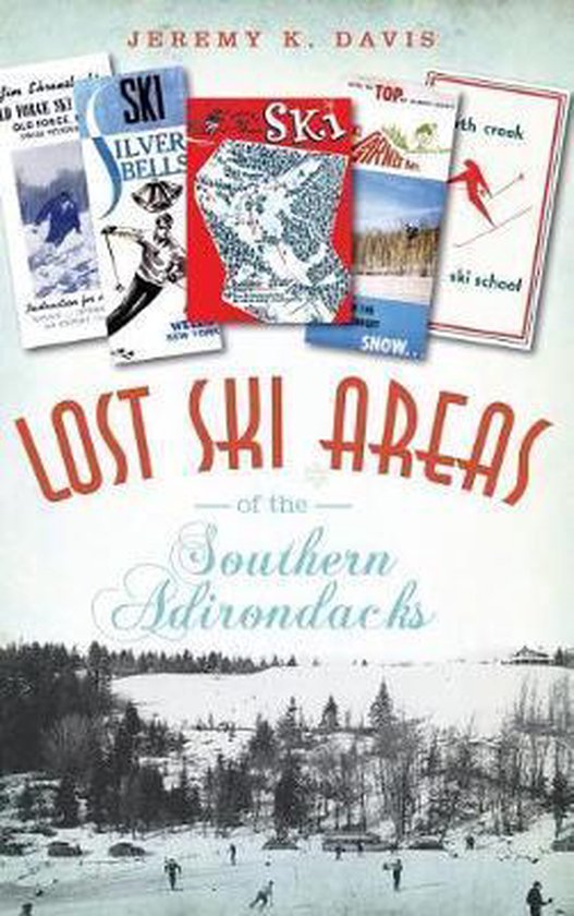 Lost Ski Areas of the Southern Adirondacks - cover