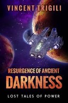 Resurgence of Ancient Darkness