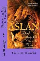 Discovering Aslan in 'the Last Battle' by C. S. Lewis