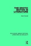 Routledge Library Editions: Literature and Sexuality-The Erotic Motive in Literature