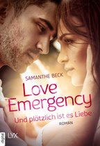 Love-in-Emergencies-Reihe 3 - Love Emergency – Und plötzlich ist es Liebe
