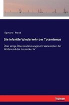 Die infantile Wiederkehr des Totemismus